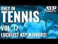 Luckiest ATP Winners: ONLY IN TENNIS VOL.17 ?