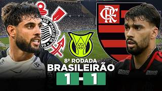 COM ARBITRAGEM POLÊMICA, CORINTHIANS E FLAMENGO EMPATAM PELO BRASILEIRÃO! CORINTHIANS 1 x 1 FLAMENGO