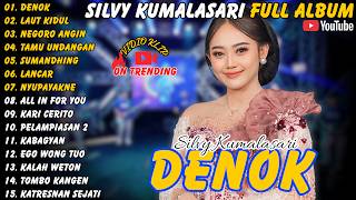 Download lagu Silvy Kumalsari || Full Album - Terbaru - Denok - Laut Kidul - Negoro Angin #silvykumalasari mp3 Download lagu Silvy Kumalsari || Full Album - Terbaru - Denok - Laut Kidul - Negoro Angin #silvykumalasari mp3