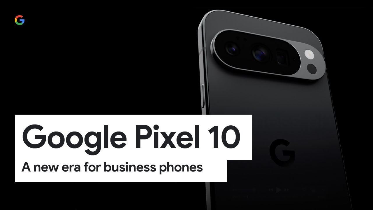 Google Pixel 10: A new era for business phones