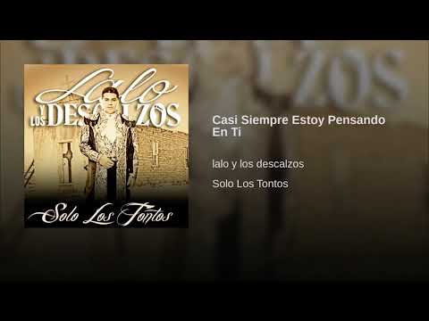 Lalo y Los Descalzos | Casi Siempre Estoy Pensando En Ti