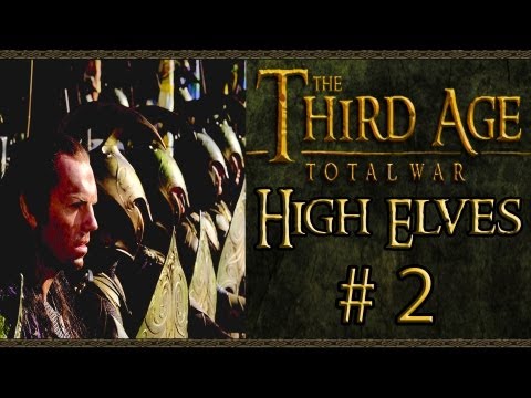 Third Age Total War: High Elves Campaign (VH/VH) - Part 2 - Aggressive Expansion
