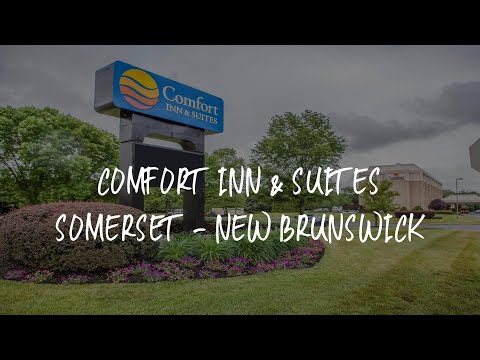 Comfort Inn & Suites Somerset - New Brunswick Review - Somerset , United States of America