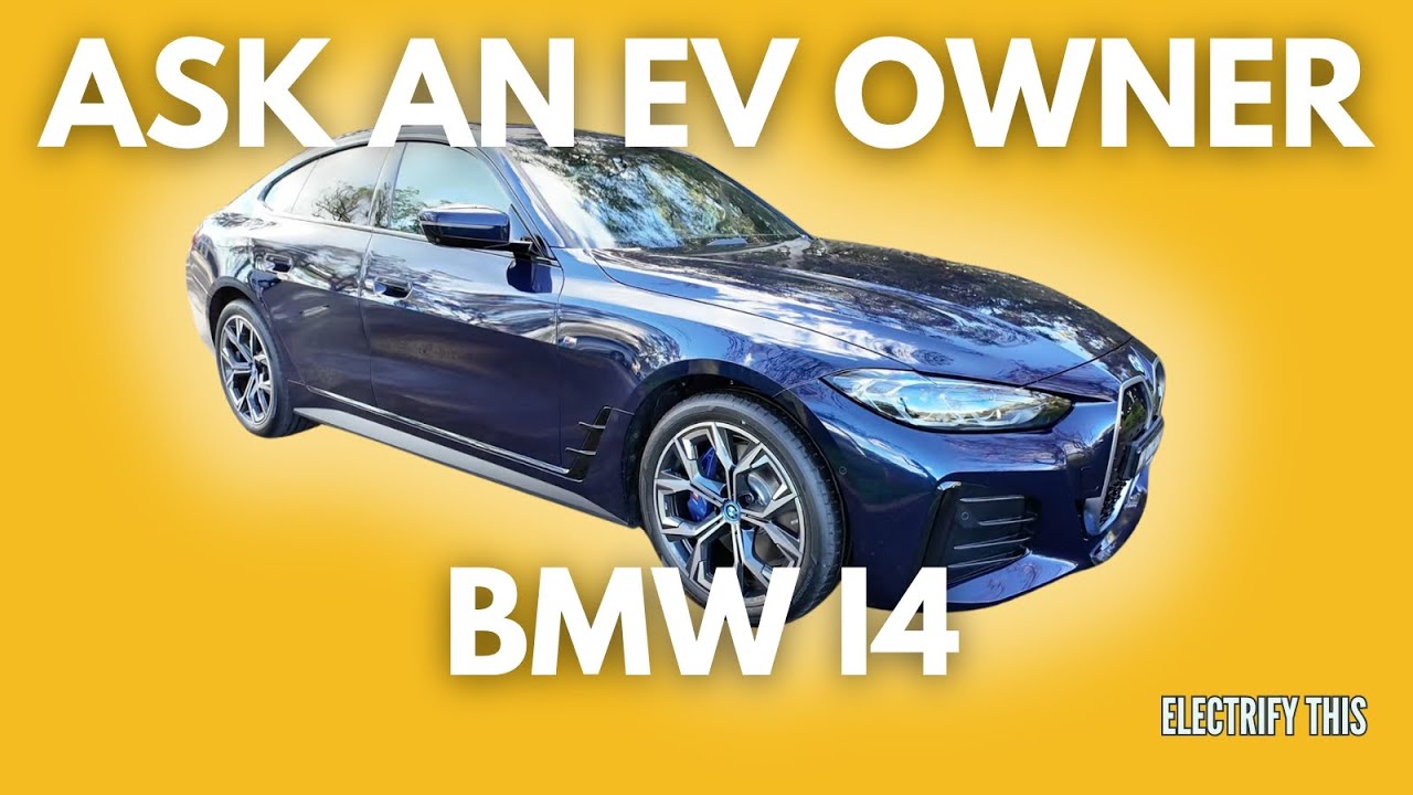 ASK AN EV OWNER: BMW i4 eDrive 40
