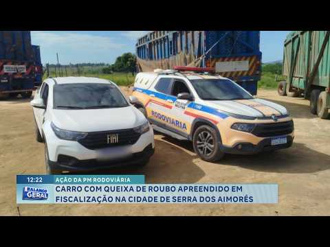 Ação da PM Rodoviária: carro roubado é apreendido em Serra dos Aimorés.