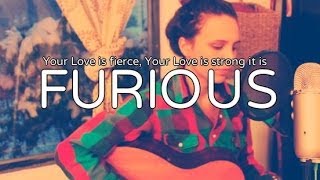 Furious - Jeremy Riddle (Cover) by ISABEAU