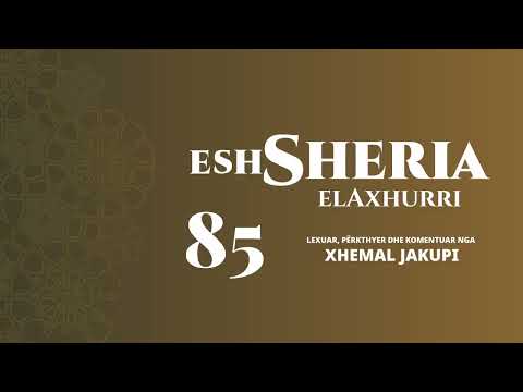 85. eshSheria - Pyetjet e Munkirit dhe Nekirit | Hoxhë Xhemal Jakupi