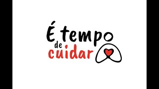 CAMPANHA “É TEMPO DE CUIDAR”
