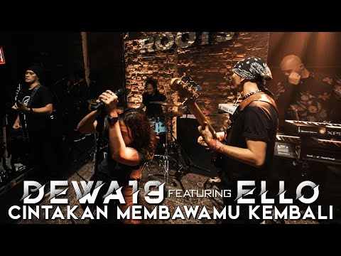 @Dewa19  Feat Ello - Cintakan Membawamu Kembali [Live on Roots Bandung]