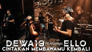 @Dewa19  Feat Ello - Cintakan Membawamu Kembali [Live on Roots Bandung]