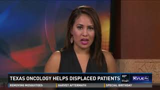 Texas Oncology Helps Displaced Patients