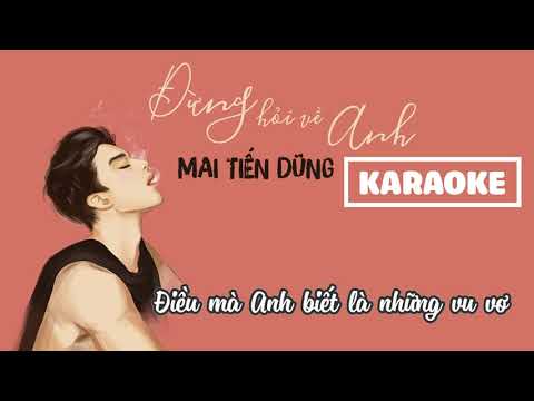 KARAOKE | Đừng Hỏi Về Anh - MAI TIẾN DŨNG