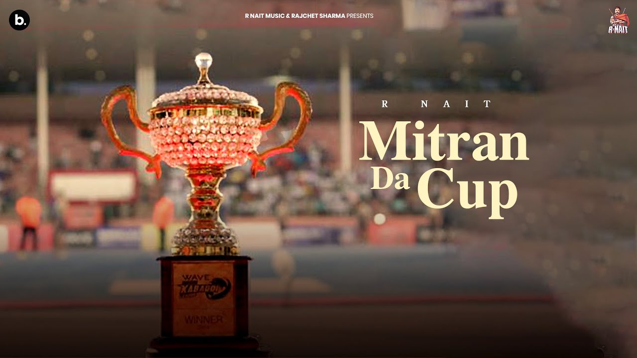 Mitran Da Cup Lyrics | R Nait