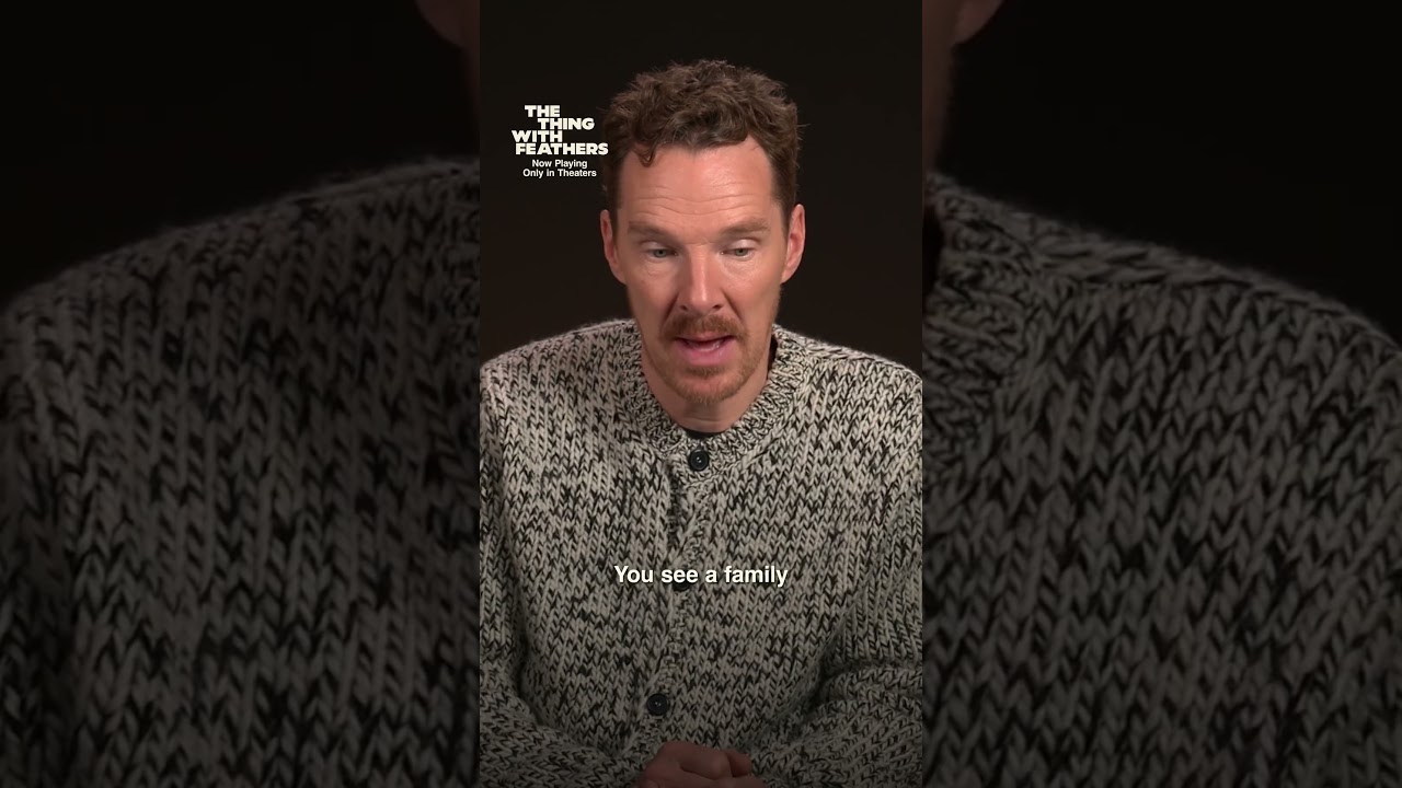 Benedict Cumberbatch on 'The Thing with Feathers'