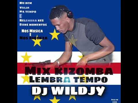 MIX KIZOMBA LEMBRA TEMPO DJ WILDJY