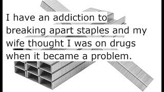 Hiding my staple addiction and making my family think I was a heroin junkie