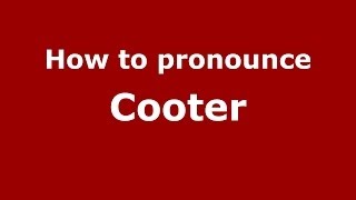 How to pronounce Cooter