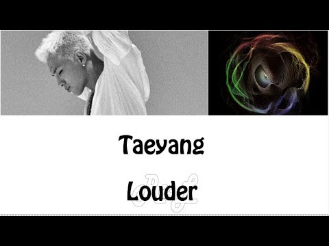 Taeyang 태양 - Louder (Lyrics ENGLISH/ROM/HAN)