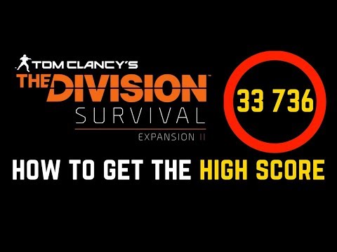 The Division Survival HIGH SCORE 33 736 (How To Get)!