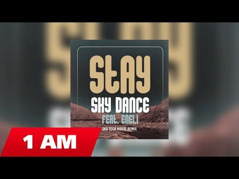 Sky Dance Ft Eneli – Stay [Skd Tech House Remix] Video