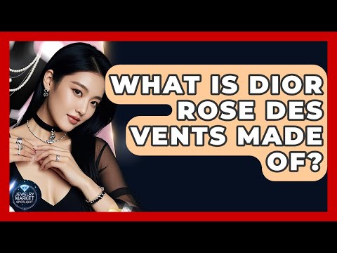 What Is Dior Rose Des Vents Made Of? - Jewelry Market Spotlight