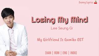 [IndoSub] Lee Seung Gi - Losing My Mind
