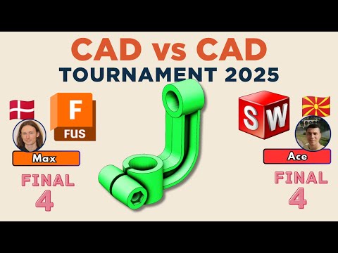 CAD vs CAD Tournament - 2025 SEMI FINALS!! -  FUSION vs SOLIDWORKS