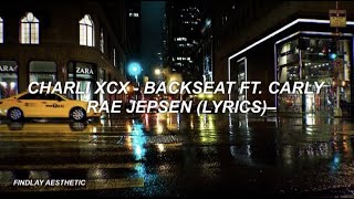 charli xcx - backseat ft. carly rae jepsen (lyrics)