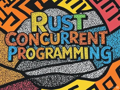 Rust Concurrent Programming Rust Concurrency Rustprogramming Rustdevelopment