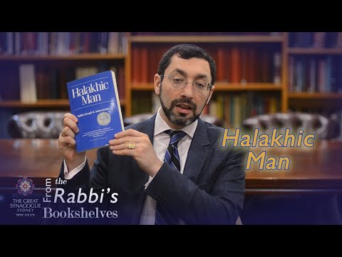 From the Rabbi's Bookshelves 38 - Halakhic Man