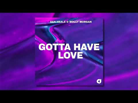 Dan Heale & Molly Morgan - Gotta Have Love (Audio)