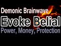 Warning: Demonic vibration will bring unlimited money and power. Evoke Belial open the gates of hell