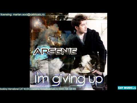 Arsenie - I'm giving up (Official Single)