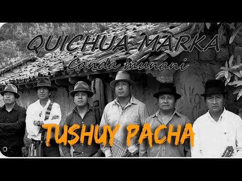 Quichua Marka - TUSHUY PACHA (Inti Raymi/Sanjuanito)