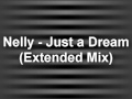 Nelly - Just a Dream (Extended Mix) 