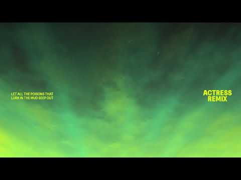 Kelsey Lu, Yves Tumor - let all the poisons that lurk in the mud seep out (Actress Remix)