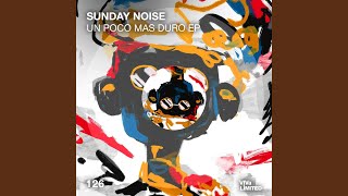 Sunday Noise - Un Poco Mas Duro video