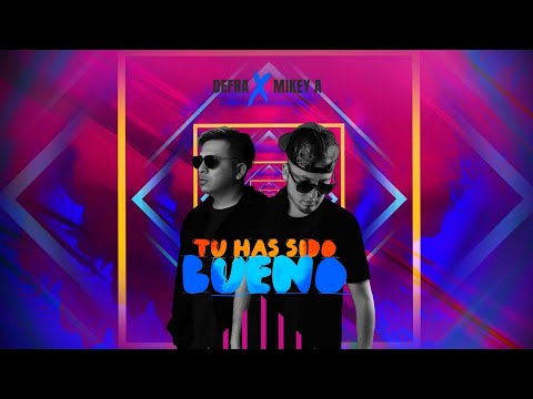 Defra - Tu Has Sido Bueno Ft. Mikey A (Video Lyrics)