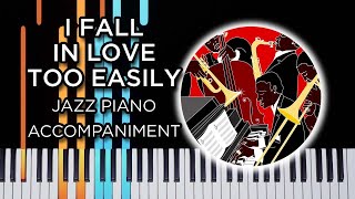 I Fall In Love Too Easily - jazz piano accompaniment