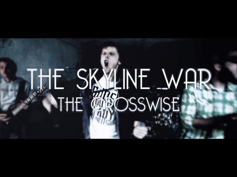 The Skyline War - The Crosswise (Official Video)