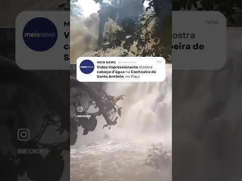 Video impressionante mostra cabeça d'água na Cachoeira de Santo Antônio, no Piauí | Bom Dia