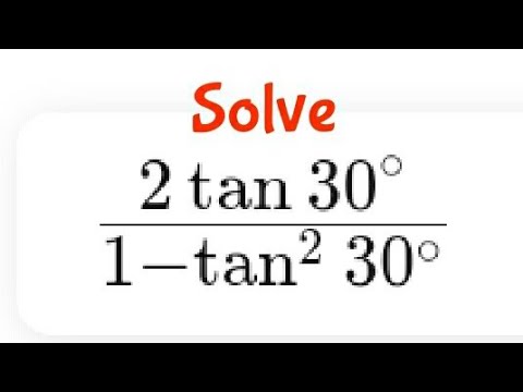 solve 2tan30°/1-tan^2 30° | #shorts