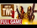 Army Of Two The 40th Day Full Game xbox 360 Gameplay