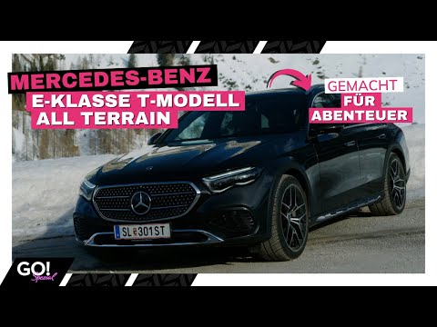 Luxus und Abenteuer - Die neue Mercedes-Benz E-Klasse T-Modell All-Terrain
