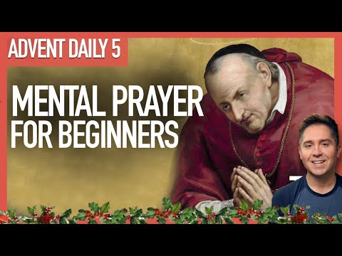 Mental Prayer 101 From St Alphonsus