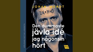 Chapter 7.12 &amp; Chapter 8.1 - Den dummaste jävla idé jag någonsin hört