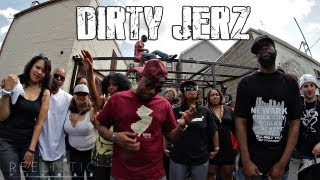 (Dirty Jerz) the official music video Dir: Bill Workz of REELISTIC PIXELZ