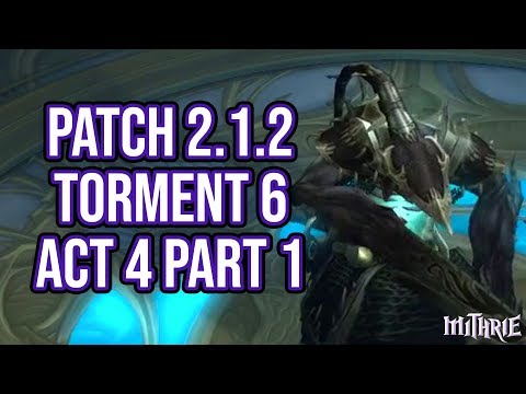 Diablo 3 Patch 2.1.2 Torment 6 Solo Act 4 Part 1