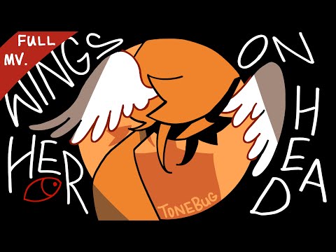 Wings on Her Head MV | FULLY ANIMATED/ORIGINAL SONG