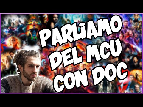 MEGA DISCUSSIONE SUL MCU! Analizziamo la saga in compagnia del buon Doc